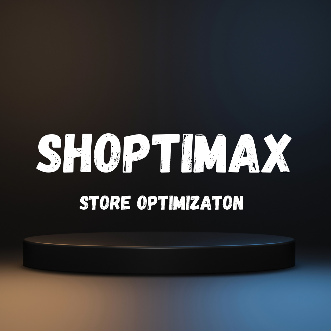 SHOPTIMAX – أداة تحسين متجر Shopify الشاملة الشاملة